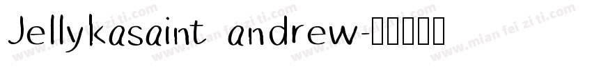 Jellykasaint andrew字体转换